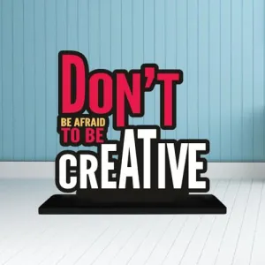 Akshiv Exports | Table Top | Wooden Gift Items for Home Decoration | Showpiece for Desk | Gifting Ideas (Size 6x6 Inches) (Don't Be Afraid to be Creative)