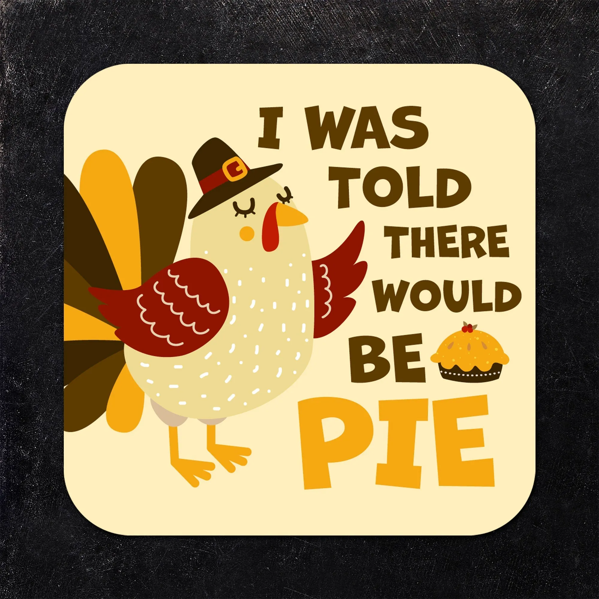 I Was Told There Would Be Pie Thanksgiving Paper Coaster Set